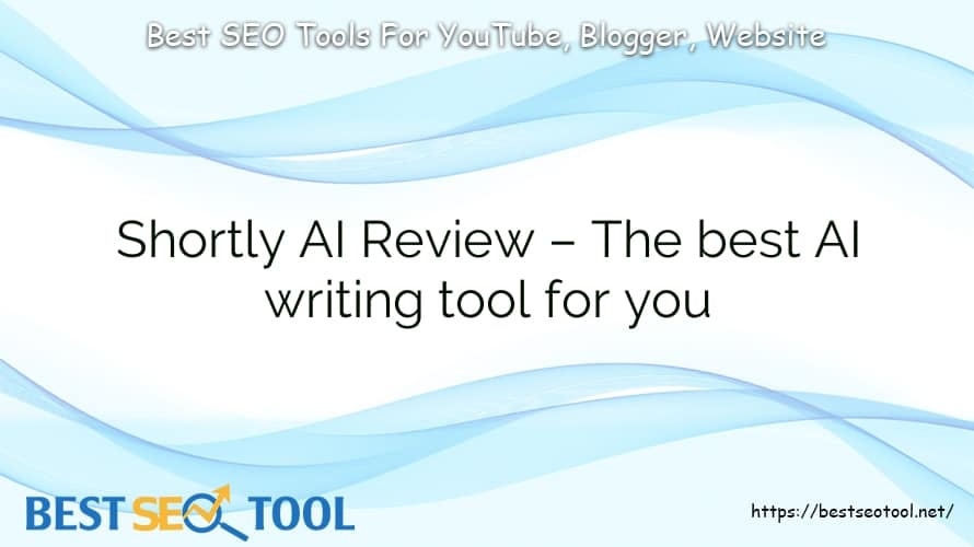 Shortly AI Review – The best AI writing tool for you