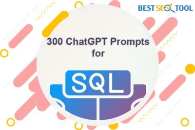 300 ChatGPT Prompts For SQL