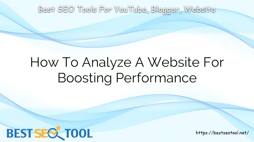 How To Analyze A Website For Boosting Performance